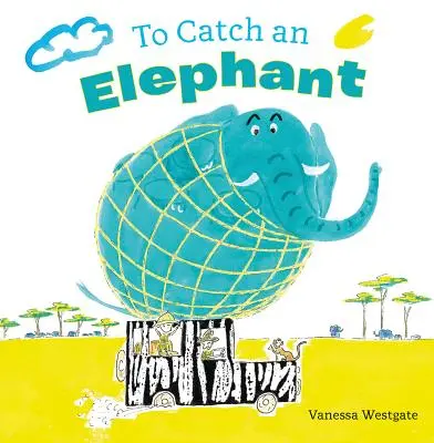 Złapać słonia - To Catch an Elephant