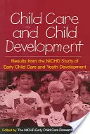 Opieka nad dziećmi i ich rozwój: Wyniki badania Nichd dotyczącego wczesnej opieki nad dziećmi i rozwoju młodzieży - Child Care and Child Development: Results from the Nichd Study of Early Child Care and Youth Development