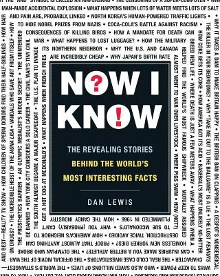 Now I Know: Odkrywcze historie kryjące się za najciekawszymi faktami na świecie - Now I Know: The Revealing Stories Behind the World's Most Interesting Facts