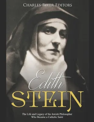 Edyta Stein: Życie i dziedzictwo żydowskiej filozofki, która została katolicką świętą - Edith Stein: The Life and Legacy of the Jewish Philosopher Who Became a Catholic Saint