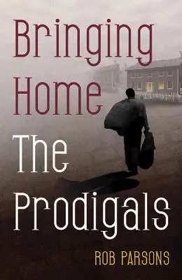 Przyprowadzanie do domu dzieci marnotrawnych - Bringing Home the Prodigals