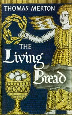 Żywy chleb - The Living Bread