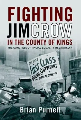 Walka z Jimem Crowem w hrabstwie Kings: Kongres Równości Rasowej na Brooklynie - Fighting Jim Crow in the County of Kings: The Congress of Racial Equality in Brooklyn