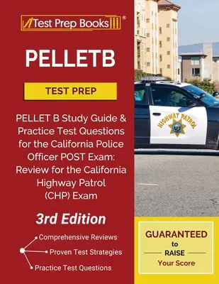 Przygotowanie do egzaminu PELLETB: Przewodnik do nauki PELLET B i praktyczne pytania testowe do egzaminu California Police Officer POST: Przegląd egzaminu kalifornijskiego - PELLETB Test Prep: PELLET B Study Guide and Practice Test Questions for the California Police Officer POST Exam: Review for the Californi