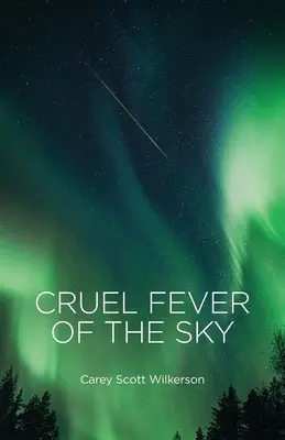 Okrutna gorączka nieba - Cruel Fever of the Sky