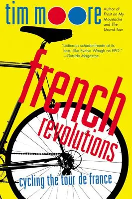 Francuskie rewolucje: Tour de France na rowerze - French Revolutions: Cycling the Tour de France