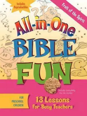 All-In-One Bible Fun dla dzieci w wieku przedszkolnym: Owoce Ducha: 13 lekcji dla zapracowanych nauczycieli - All-In-One Bible Fun for Preschool Children: Fruit of the Spirit: 13 Lessons for Busy Teachers