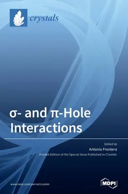 Interakcje σ- i π-otworów - σ- and π-Hole Interactions