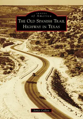 Autostrada Old Spanish Trail w Teksasie - The Old Spanish Trail Highway in Texas