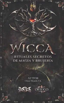 WICCA Rituales Secretos de Magia y Brujera