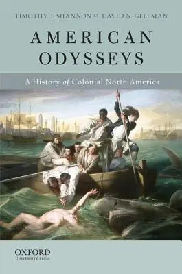 American Odysseys: Historia kolonialnej Ameryki Północnej - American Odysseys: A History of Colonial North America