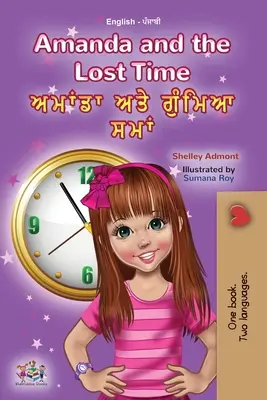 Amanda i stracony czas (dwujęzyczna książka dla dzieci w języku angielskim i pendżabskim - Gurmukhi) - Amanda and the Lost Time (English Punjabi Bilingual Children's Book - Gurmukhi)