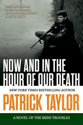 Teraz i w godzinie naszej śmierci: Powieść o irlandzkich kłopotach - Now and in the Hour of Our Death: A Novel of the Irish Troubles