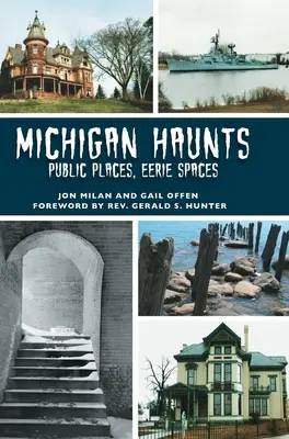 Michigan Haunts: Miejsca publiczne, niesamowite przestrzenie - Michigan Haunts: Public Places, Eerie Spaces