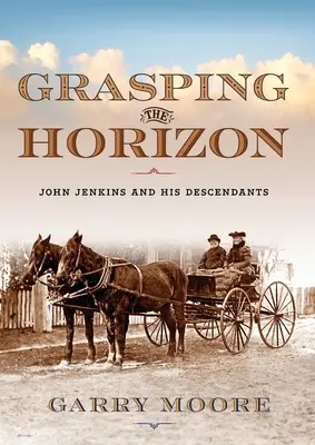 Chwytając horyzont: John Jenkins i jego potomkowie - Grasping the Horizon: John Jenkins and his Descendants