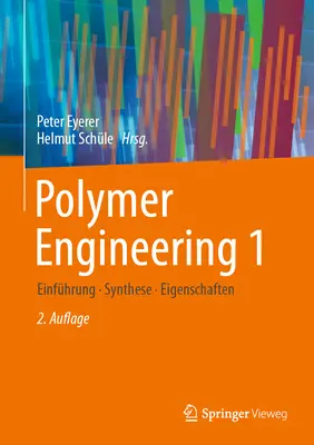 Inżynieria polimerów 1: Einfhrung, Synthese, Eigenschaften - Polymer Engineering 1: Einfhrung, Synthese, Eigenschaften