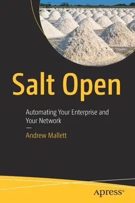 Salt Open: Automatyzacja przedsiębiorstwa i sieci - Salt Open: Automating Your Enterprise and Your Network