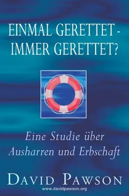 Einmal gerettet - immer gerettet?