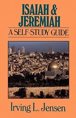 Izajasz i Jeremiasz: Przewodnik do samodzielnego studiowania - Isaiah & Jeremiah: A Self-Study Guide