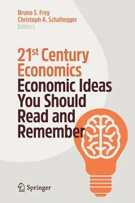 Ekonomia XXI wieku: Idee ekonomiczne, które powinieneś przeczytać i zapamiętać - 21st Century Economics: Economic Ideas You Should Read and Remember