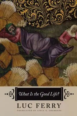 Czym jest dobre życie? - What Is the Good Life?