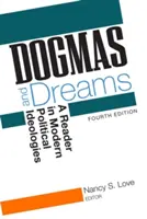 Dogmaty i marzenia: Lektura współczesnych ideologii politycznych - Dogmas and Dreams: A Reader in Modern Political Ideologies