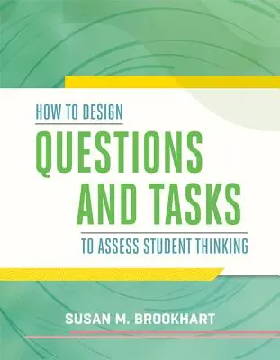 Jak zaprojektować pytania i zadania, aby ocenić myślenie uczniów? - How to Design Questions and Tasks to Assess Student Thinking