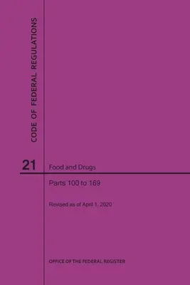 Kodeks przepisów federalnych, tytuł 21, Żywność i leki, części 100-169, 2020 r. - Code of Federal Regulations Title 21, Food and Drugs, Parts 100-169, 2020