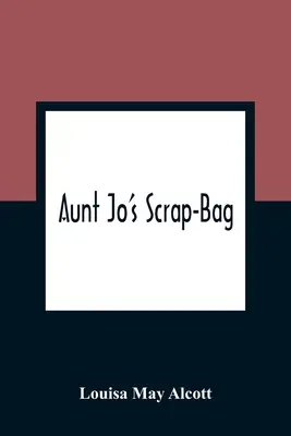 Worek złomu cioci Jo - Aunt Jo'S Scrap-Bag