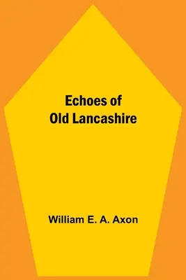 Echa starego Lancashire - Echoes Of Old Lancashire