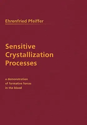 Wrażliwe procesy krystalizacji: Demonstracja sił formujących we krwi - Sensitive Crystallization Processes: A Demonstration of Formative Forces in the Blood