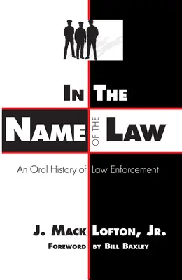 W imię prawa: Ustna historia egzekwowania prawa - In the Name of the Law: An Oral History of Law Enforcement