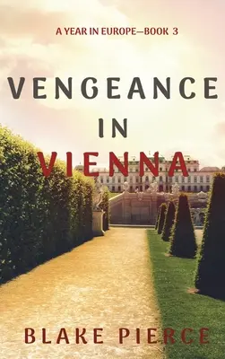 Zemsta w Wiedniu (Rok w Europie - książka 3) - Vengeance in Vienna (A Year in Europe-Book 3)