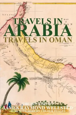 Podróże po Arabii: Podróże po Omanie - Travels in Arabia: Travels in Oman