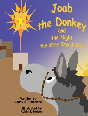 Osioł Joab i noc, gdy gwiazda stała w miejscu - Joab the Donkey and the Night the Star Stood Still