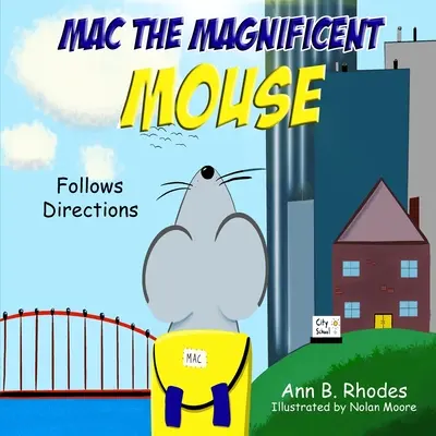 Mac the Magnificent Mouse: Podąża za wskazówkami - Mac the Magnificent Mouse: Follows Directions