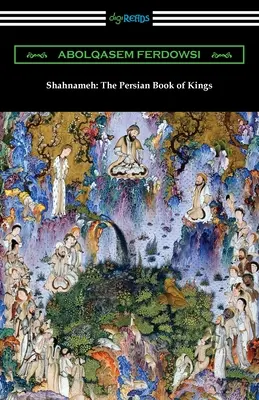 Shahnameh: Perska Księga Królów - Shahnameh: The Persian Book of Kings