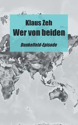 Wer von beiden: Odcinek z Dunkelfeld - Wer von beiden: Dunkelfeld-Episode