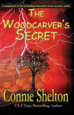 The Woodcarver's Secret: Uzupełnienie serii Samantha Sweet Mystery - The Woodcarver's Secret: Complement to the Samantha Sweet Mystery Series