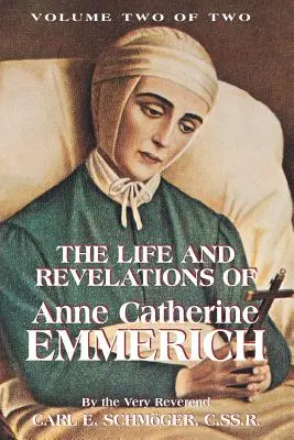 Życie i objawienia Anny Katarzyny Emmerich, tom 2 - The Life & Revelations of Anne Catherine Emmerich, Vol. 2