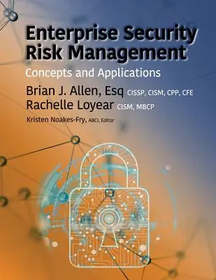 Zarządzanie ryzykiem bezpieczeństwa w przedsiębiorstwie: Koncepcje i zastosowania - Enterprise Security Risk Management: Concepts and Applications