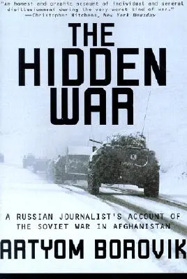 Ukryta wojna: relacja rosyjskiego dziennikarza z radzieckiej wojny w Afganistanie - Hidden War: A Russian Journalist's Account of the Soviet War in Afghanistan