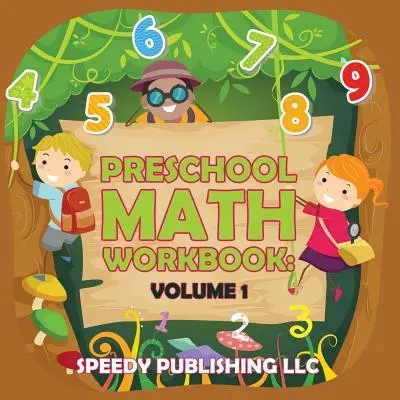 Przedszkolny zeszyt ćwiczeń matematycznych: Tom 1 - Preschool Math Workbook: Volume 1