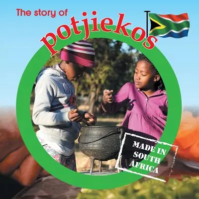 Historia potjiekos: Wyprodukowano w RPA - The story of potjiekos: Made in South Africa