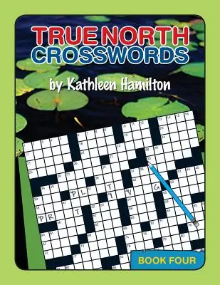 Krzyżówki z prawdziwej północy, Księga 4 - True North Crosswords, Book 4