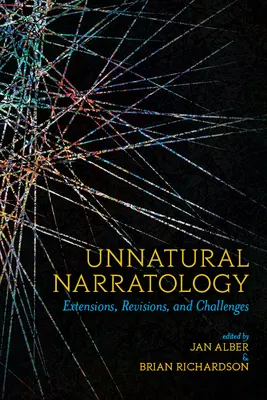 Nienaturalna narratologia: Rozszerzenia, rewizje i wyzwania - Unnatural Narratology: Extensions, Revisions, and Challenges