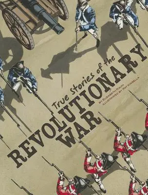 Prawdziwe historie z czasów wojny o niepodległość - True Stories of the Revolutionary War