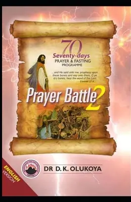 70 Siedemdziesięciodniowy Program Modlitwy i Postu Edycja 2021: Bitwa modlitewna 2 - 70 Seventy Days Prayer and Fasting Programme 2021 Edition: Prayer Battle 2