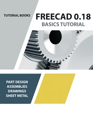 Samouczek FreeCAD 0.18 Podstawy - FreeCAD 0.18 Basics Tutorial