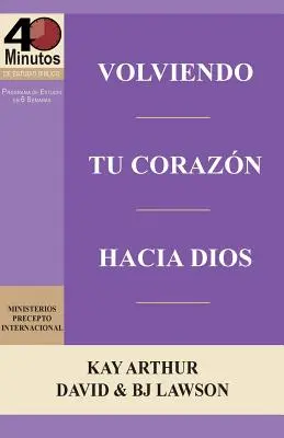 Volviendo Tu Corazon Hacia Dios / Zwróć swoje serce ku Bogu (40-minutowe studia biblijne) - Volviendo Tu Corazon Hacia Dios / Turning Your Heart Towards God (40 Minute Bible Studies)